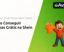 Como Conseguir Roupas Grátis na Shein: Tudo Que Você Precisa Saber