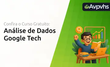 Curso de Análise de Dados Google Tech: O Que Você Precisa Saber