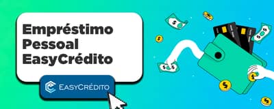 Empréstimo Pessoal EasyCrédito: Guia Completo