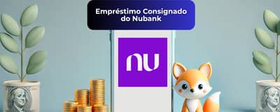 Empréstimo Consignado do Nubank: Veja tudo o que você precisa saber