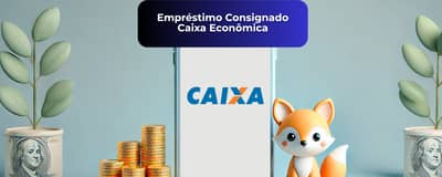 Empréstimo Consignado Caixa Econômica: Veja tudo o que você precisa saber