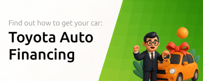 Toyota Auto Financing: Find Out How to Get Your Car