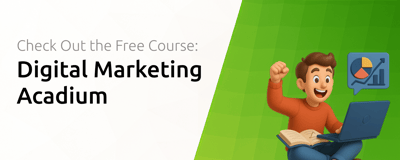 Acadium Digital Marketing Course: Discover All the Details