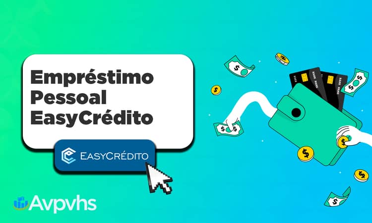 Empréstimo Pessoal EasyCrédito: Guia Completo