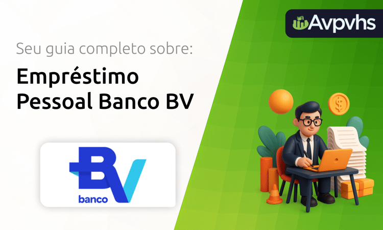 Empréstimo Pessoal Banco BV: Seu Guia Completo